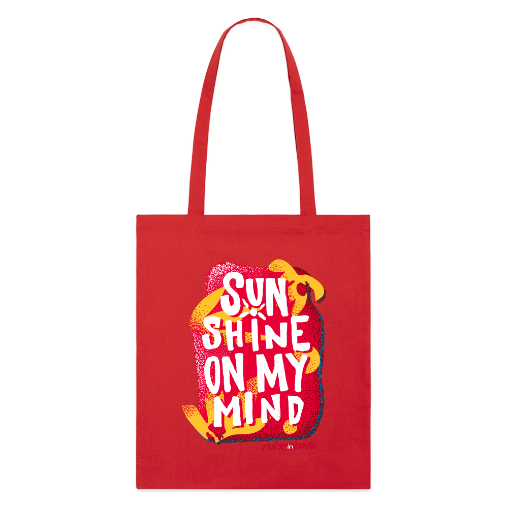 Sunshine on my mind - Organic Tote Bag - Rot